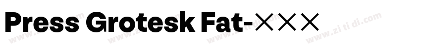 Press Grotesk Fat字体转换